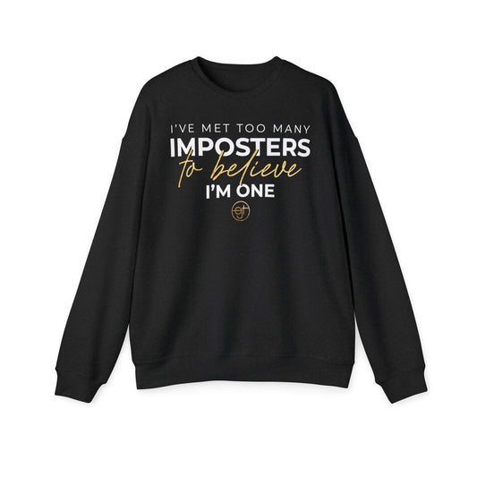 Motivational Unisex Drop Shoulder Sweatshirt - 'I've Met Too Many Imposters to Believe I'm One'