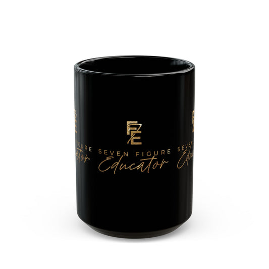 Seven Figure Educator Mug - Motivational Black Mug for Educators 15oz